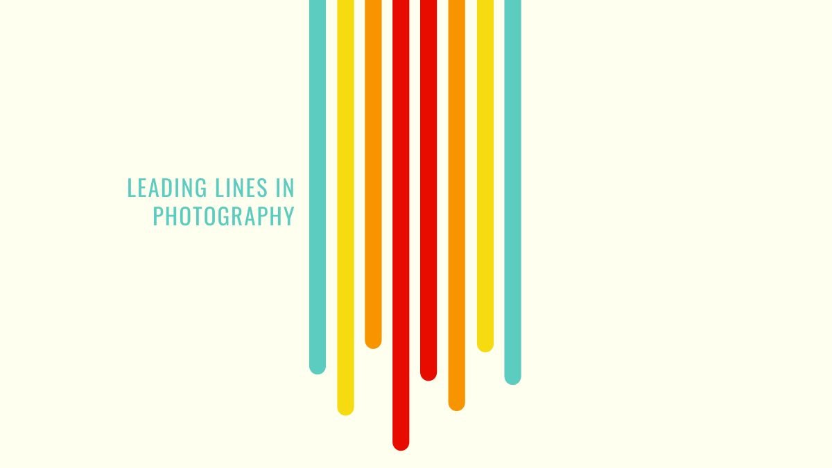 Leading Lines in Photography